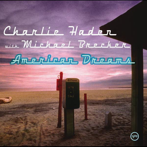 

Haden, Charlie American Dreams