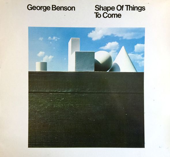 

Benson, George The Shape Of Things To Come