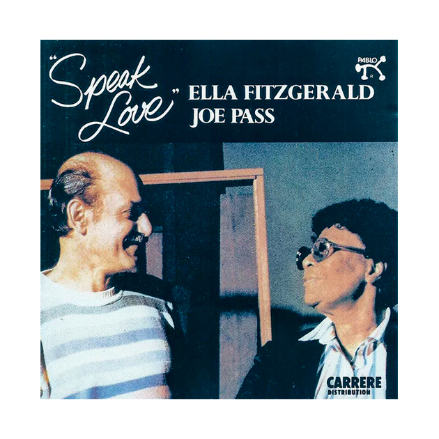 Speak love. Joe Pass Ella Fitzgerald.