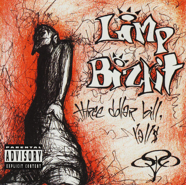 

Limp Bizkit Three Dollar Bill, Y'all $