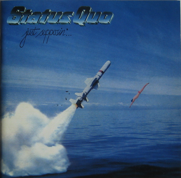 

Status Quo Just Supposin'