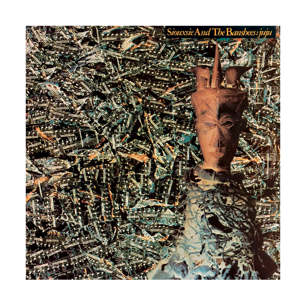 

Siouxsie And The Banshees Juju