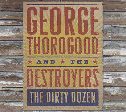 

Thorogood George The Dirty Dozen