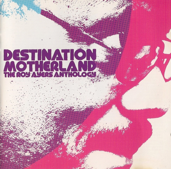 

Ayers Roy Destination Motherland: The Anthology