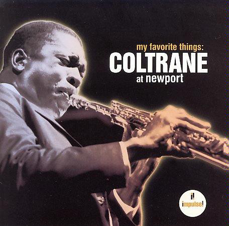 

Coltrane John My Favorite Things: Coltrane At Newport