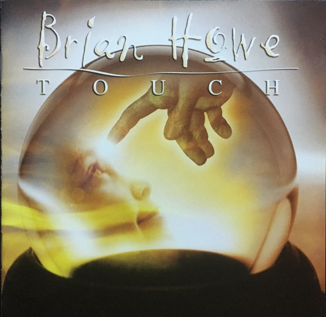 

Brian Howe (Bad Company) Touch, Brian Howe (Bad Company) / Touch