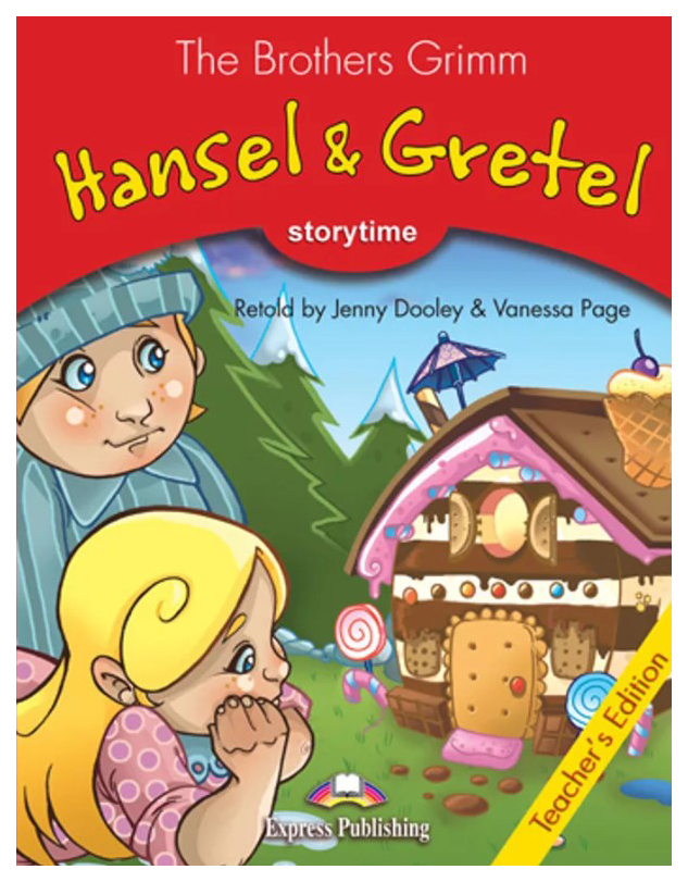 

Hansel & Gretel, Storytime, Pupil`s Book, Stage 2, Учебник