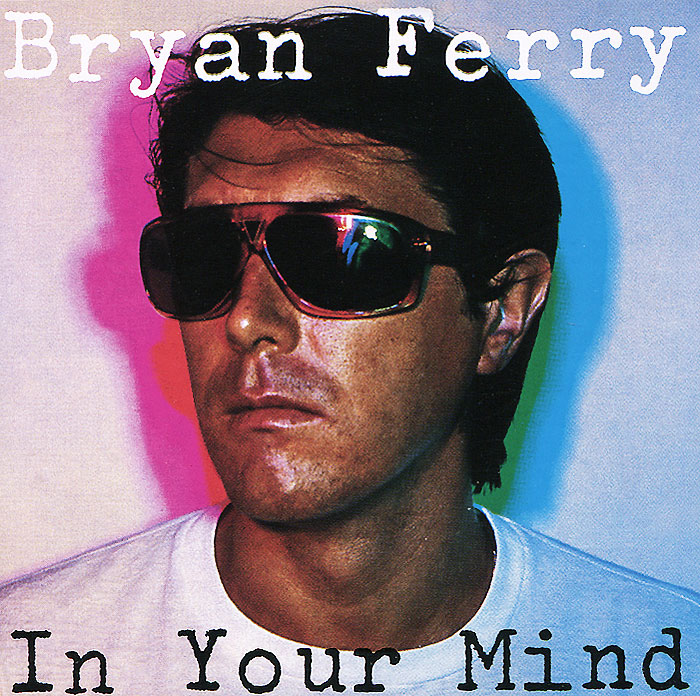 

Ferry Bryan In Your Mind