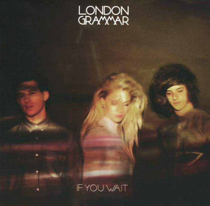 

London Grammar If You Wait
