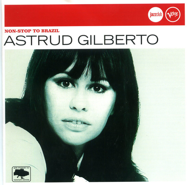 Gilberto Astrud Non-Stop To Brazil (Jazz Club)