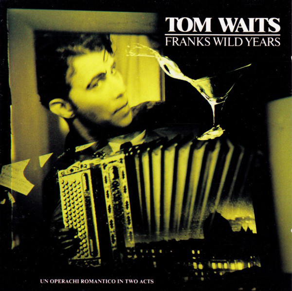 Waits Tom Franks Wild Years