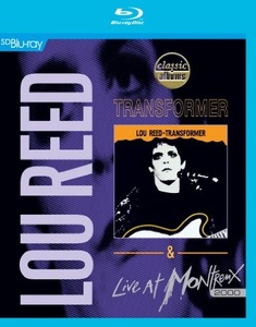 

Lou Reed: Transformer (Classic Albums) + Live At Montreux 2000 (Blu-ray), Lou Reed: Transformer (Classic Albums) + Live At Montreux 2000