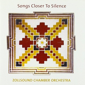 Zollsound Chamber Orchestra - Songs Closer To Silence