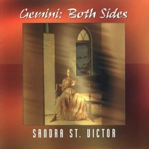 Sandra St. Victor ?– Gemini: Both Sides