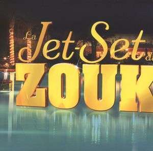 La Jet-Set Du Zouk