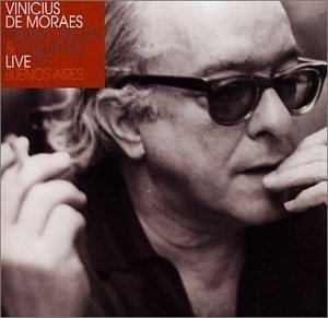 

Vinicius De Moraes: Live in Buenos Aires