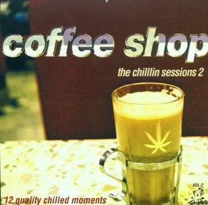 

Coffee Shop - The Chillin Sessions 2
