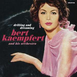 

Bert Kaempfert - Drifting And Dreaming