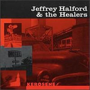 

Jeffrey Halford: Kerosene