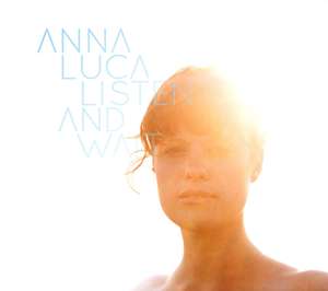 Anna Luca - Listen And Wait