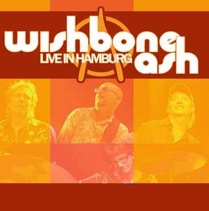 WISHBONE ASH - Live In Hamburg