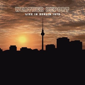 

Weather Report - Live in Berlin 1975 - Vinyl, 1 LP