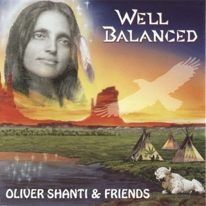 

Oliver Shanti & Friends – Well Balanced