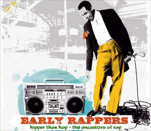 

Early Rappers: Hipper Than Hop - The Ancestors Of Rap, 2 LP