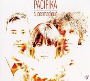 PACIFIKA - Supermagique