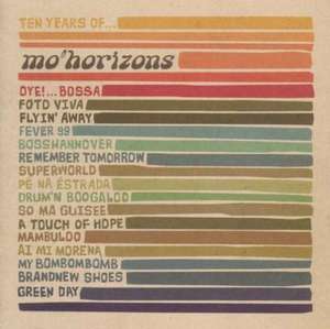 

MO'HORIZONS - Ten Years Of Mo'Horizons, 2 CD