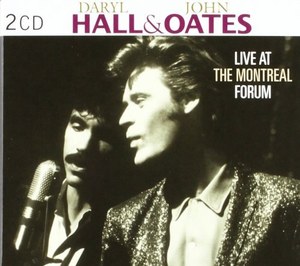 HALL and OATES - Live At The Montreal Forum