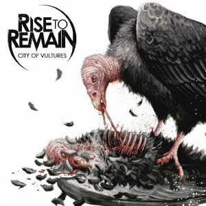 Rise To Remain: CITY OF VULTURES