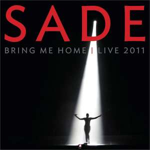 Sade – Bring Me Home | Live 2011
