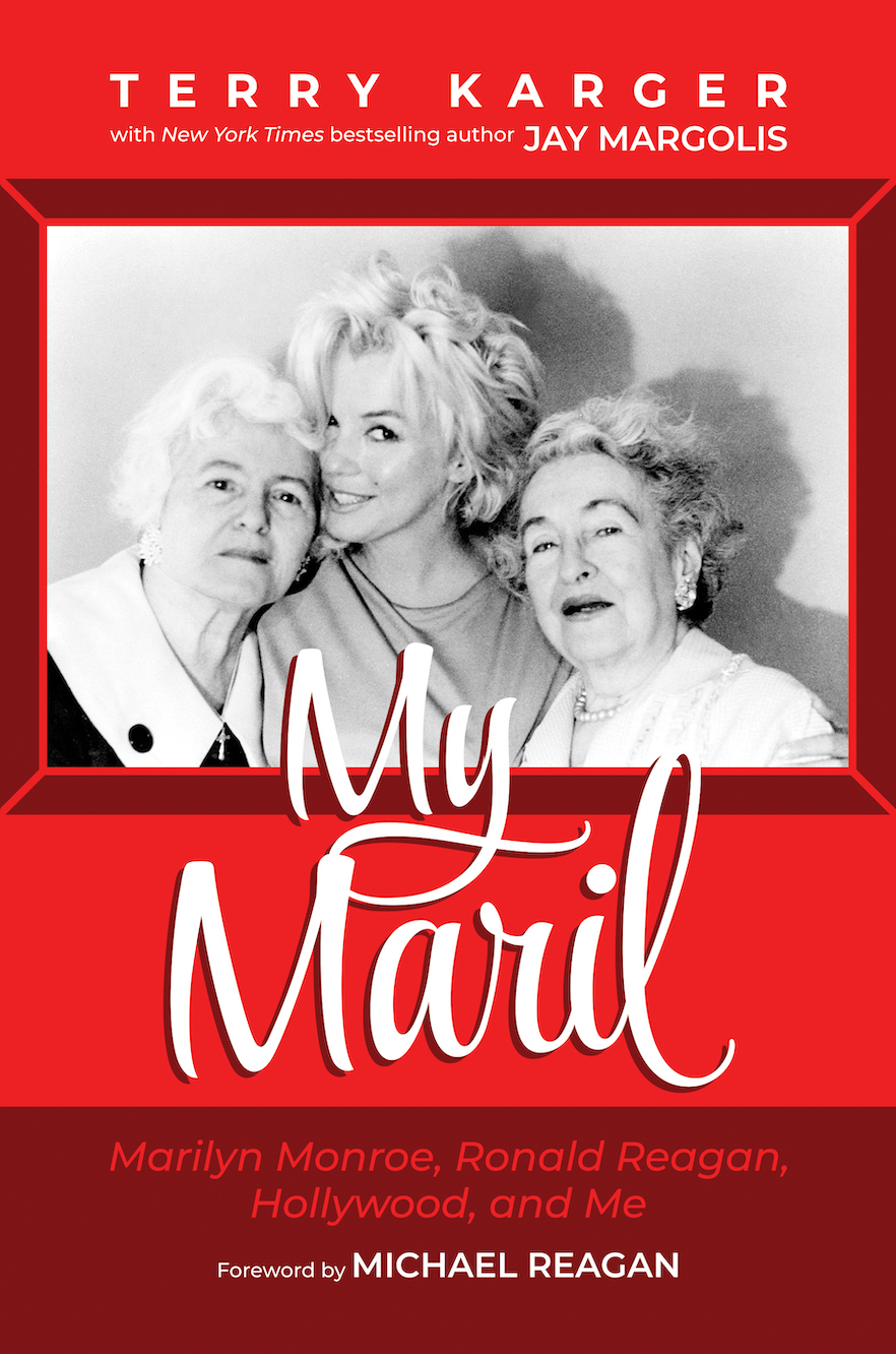 

My Maril Marilyn Monroe, Ronald Reagan, Hollywood, and Me