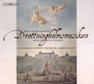 

ROMAN, JOHAN HELMICH - DROTTNINGHOLMSMUSIKEN, 1 CD