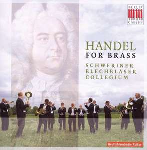 Handel For Brass-Sbc - Schweriner Blechblaser-Collegium