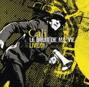 

Cali - Le Bruit De Ma Vie (Live), 2 CD