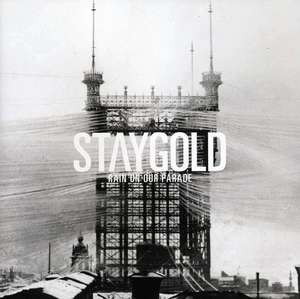 

Staygold: Rain on Our Parade