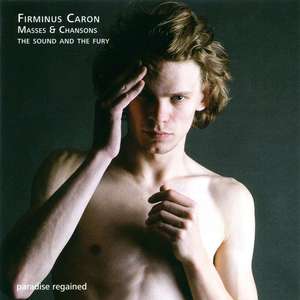 

Masses & Chansons - Artist: Firminus Caron, 3 CD