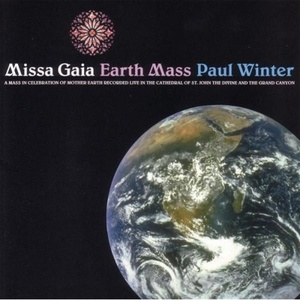 

Paul Winter: Missa Gaia / Earth Mass