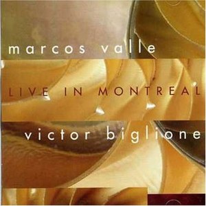

Marcos Valle & Victor Biglione – Live In Montreal