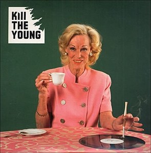 

Kill the Young: Kill the Young