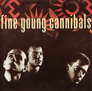 Fine Young Cannibals – Fine Young Cannibals