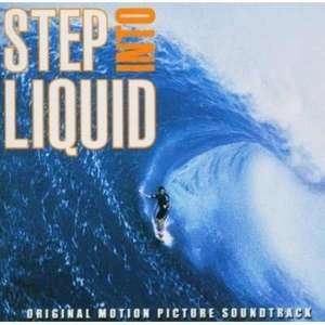 Step Into Liquid (Original Motion Picture Soundtrack)