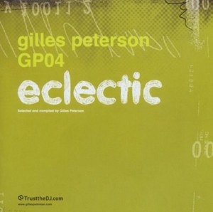 Gilles Peterson: GP04: Eclectic
