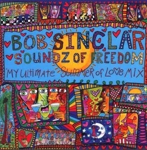 

Sinclar Bob: Soundz Of Freedom (My Ultimate Summer Of Lo¦e Mix)