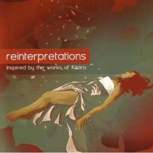 

Reinterpretations: Inspired By The Works Of Kitaro