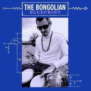 

BONGOLIAN, THE - Blueprint