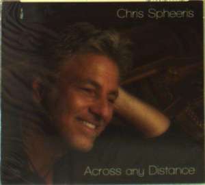 

Chris Spheeris: Across Any Distance