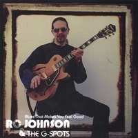 

Rc Johnson & The G-Spots: Blues That Makes You Feel Good